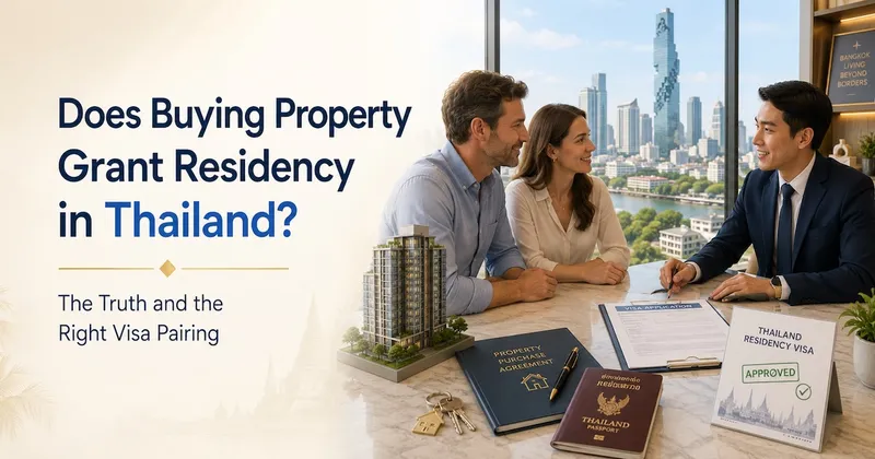 Does Buying Property Grant Residency in Thailand? The Truth and the Right Visa Pairing