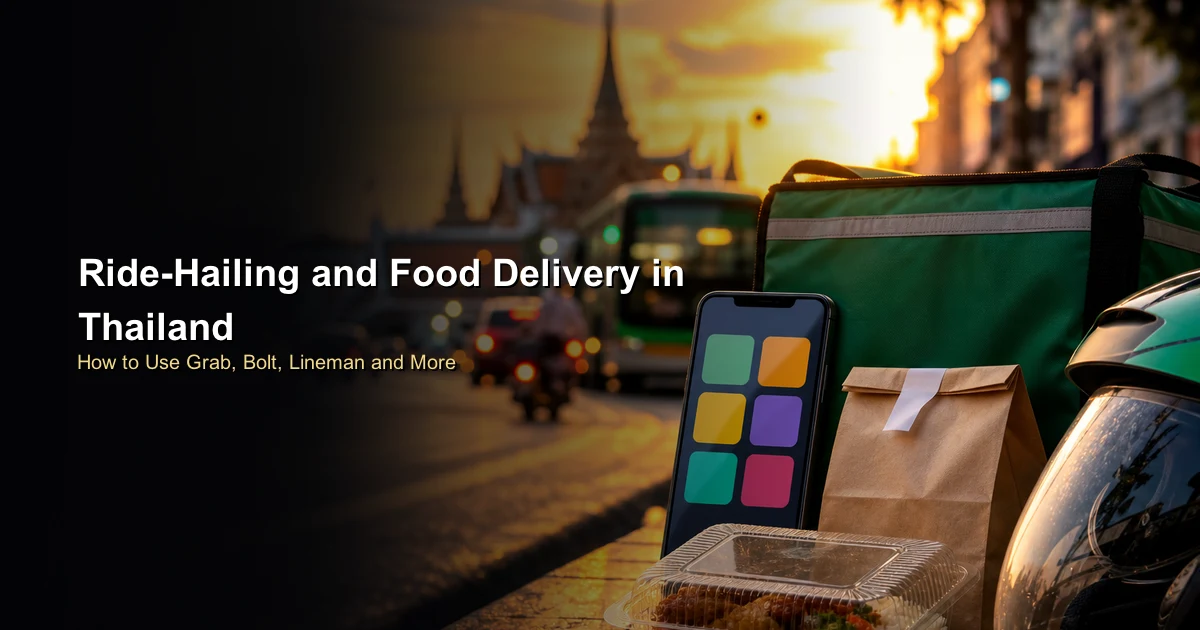 Ride-Hailing and Food Delivery in Thailand: How to Use Grab, Bolt, Lineman and More